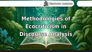 Methodologies of Ecocriticism in Discourse Analysis.