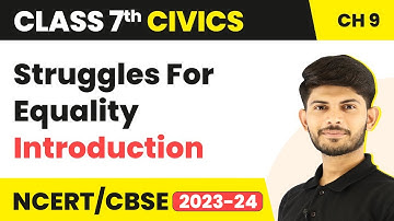 Class 7 Civics Chapter 9 | Struggles For Equality - Introduction