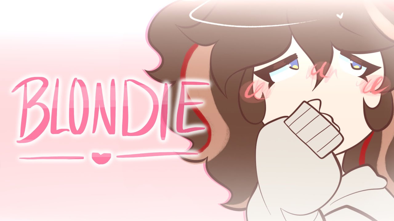 BLONDIE  •  💝