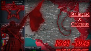 The War of Annihilation - Battle of Stalingrad & Caucasus / Война на Уничтожение - Битва за Кавказ
