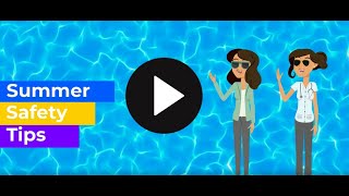 Summer Safety Tips Video