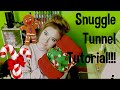 Snuggle Tunnel Tutorial! (How I sew my Snuggle Tunnels.)