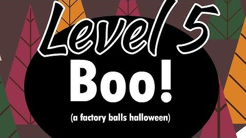 Boo! Factory Balls Level 5 Android IOS Walkthrough Solution | Bart Bonte Puzzle Game |
