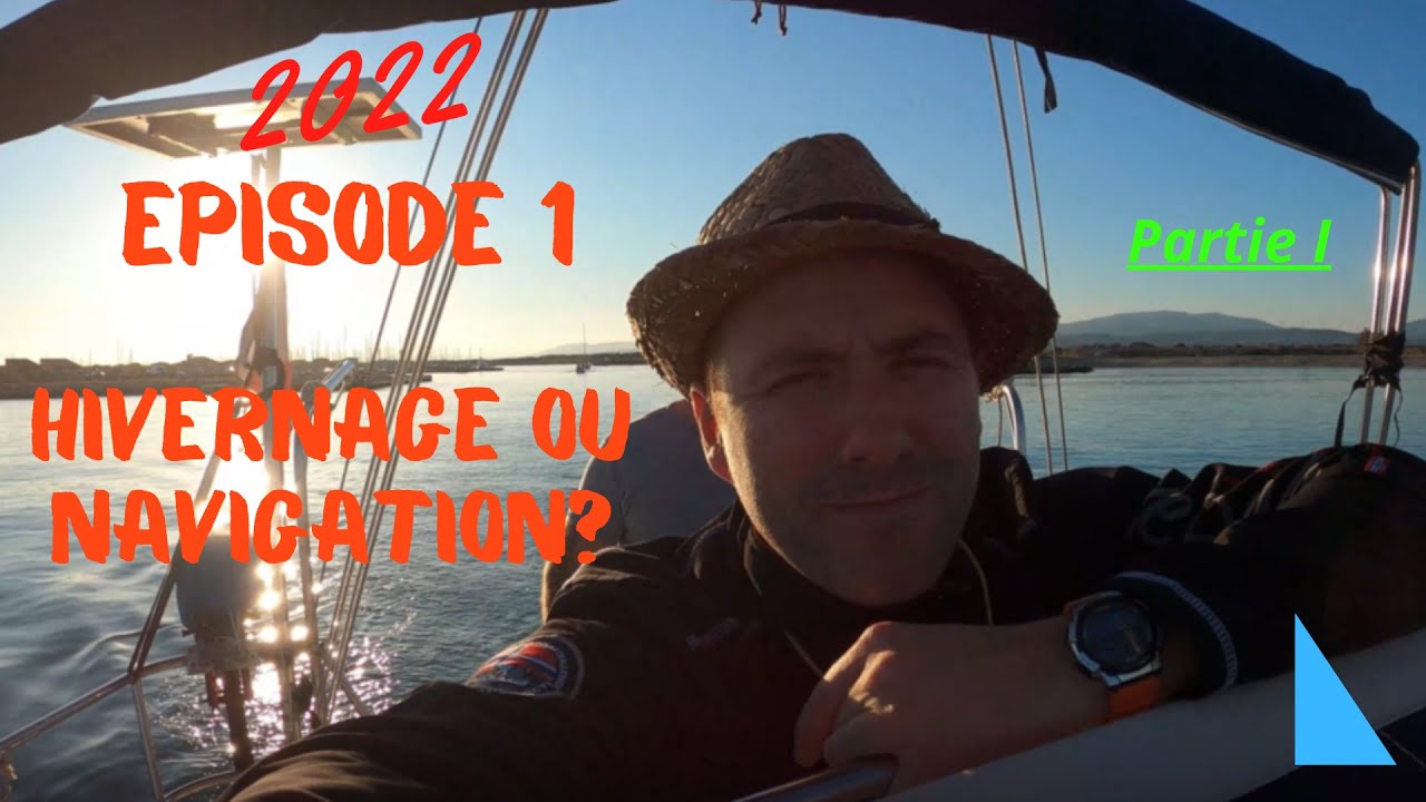 2022  EP1  Hivernage ou navigation?  Partie I