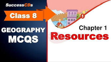 Class 8 Geography Chapter 1 Resources Important MCQs| Class 8 Resources Multiple Choice Questions