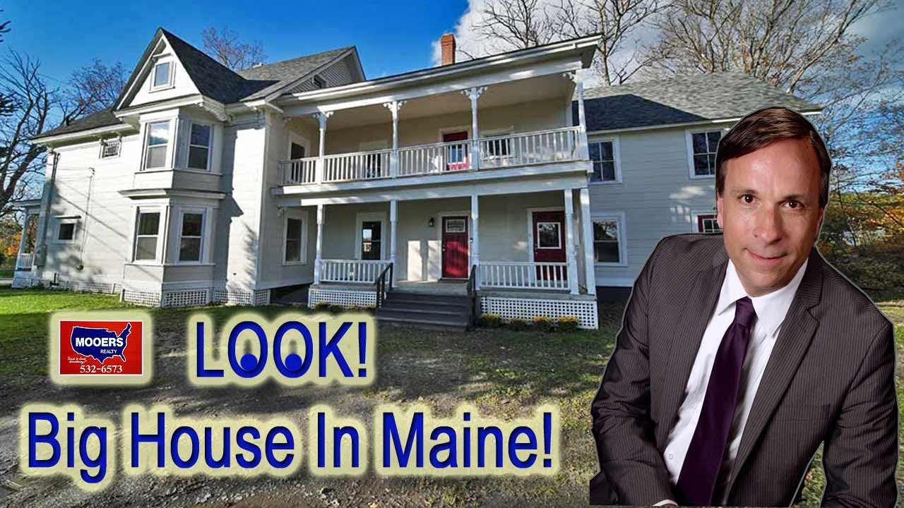 Big House In Maine 199,000 ME Real Estate MOOERS REALTY YouTube