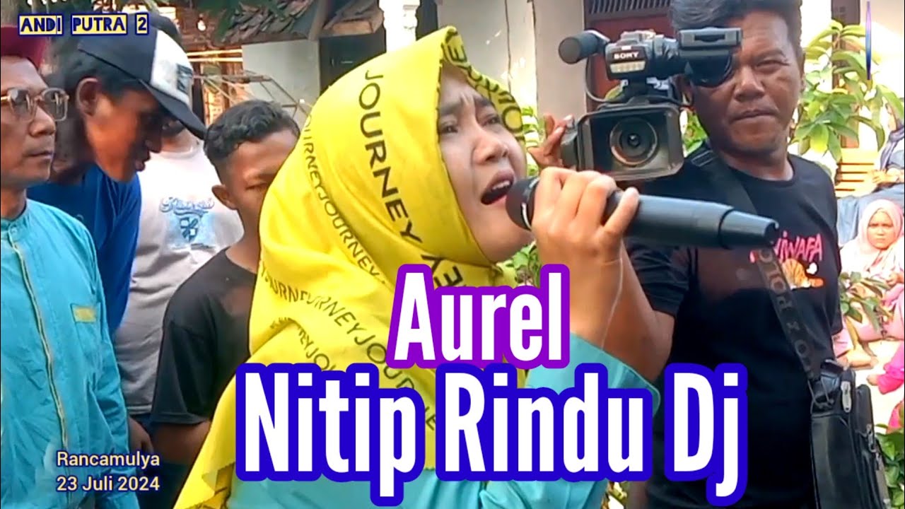 Nitip Rindu Dj - Voc Aurel || Ngarak Singa Dangdut Andi Putra 2 ...