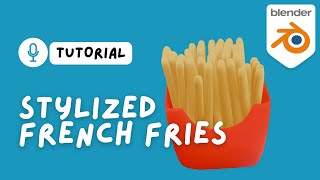 How to make 3D Stylized French Fries in Blender | Blender Tutorials