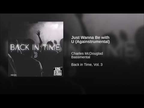 Bassmental — Just Wanna Be with U (Againstrumental)