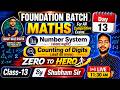 📚 Maths Foundation Batch 2026 – Number System (Class 13) | Counting of Digits | By Shubham Sir