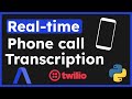 Transcribe a live phone call with python  flask tutorial