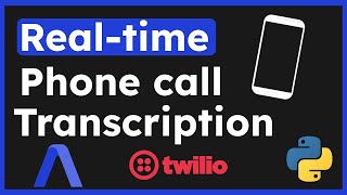 Transcribe a live phone call with Python - Flask tutorial