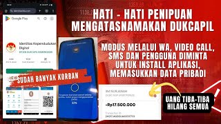 Scam Using The Name Of Dukcapil Registration Of Ikd Via Wa And  Call Install Application Mo