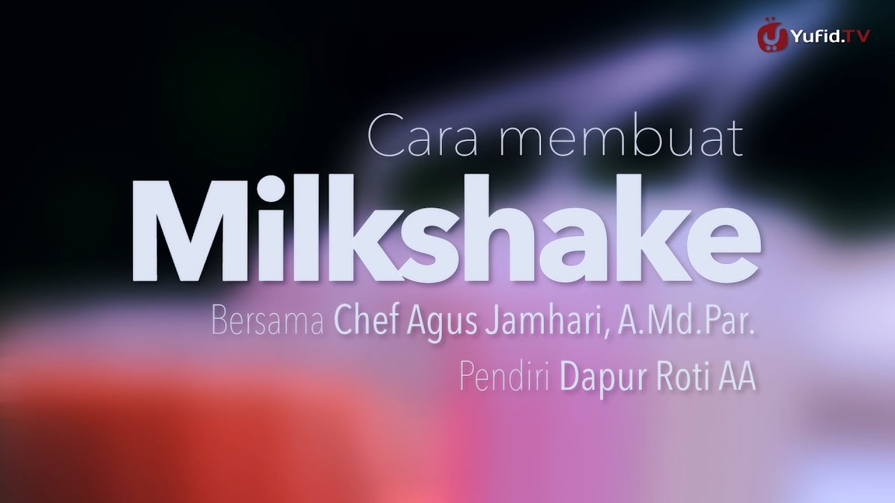 Cara Membuat Milkshake Resep Milkshake Dapur Yufid YouTube