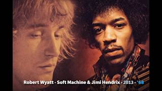 Robert Wyatt - Soft Machine & Jimi Hendrix - 2013 - '68 Compilation CD. screenshot 3