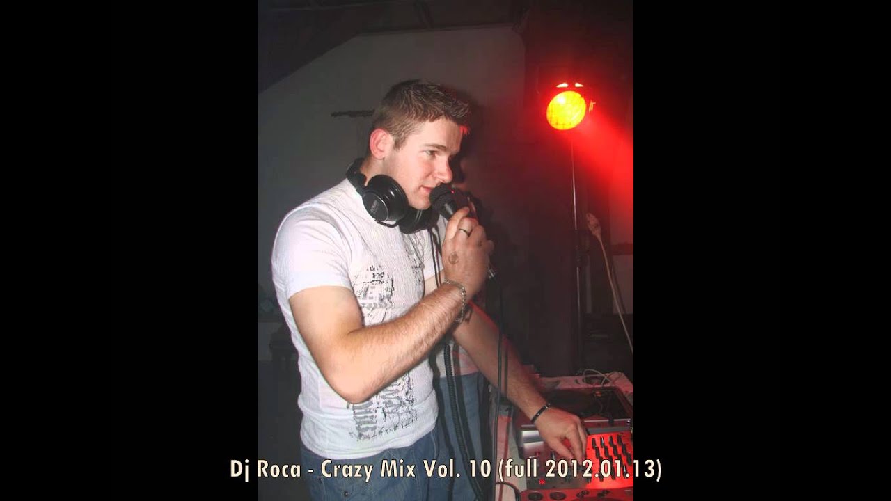 dj roca crazy mix 2012 full youtube dj roca crazy mix 2012 full youtube