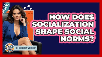 How Does Socialization Shape Social Norms? - The Sociology Workshop