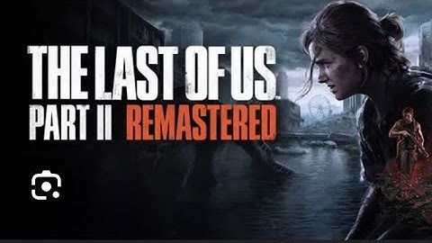 The Last of Us Part II Remastered_ Full Gameplay Walkthrough Part 11 (4k 60fps)