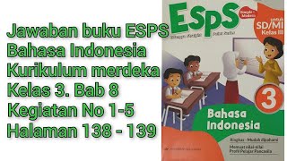 Answers to the ESPS Indonesian language book, independent curriculum, grade 3, chapter 8, activit...