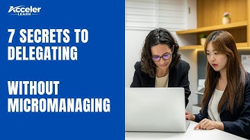 7 Secrets to Delegating Without Micromanaging