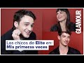 El elenco de 'Élite' en "Mis primeras veces" | Glamour México y Latinoamérica