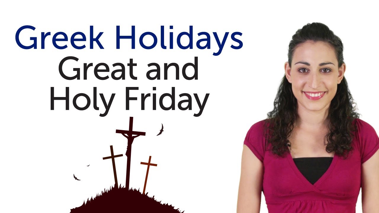⁣Learn Greek Holidays - Great and Holy Friday - Μεγάλη Παρασκευή