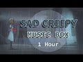  sad creepy music box  1 hour  marys little world