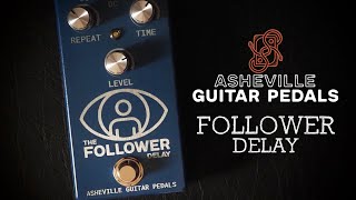 Asheville Guitar Pedals The Follower Delay