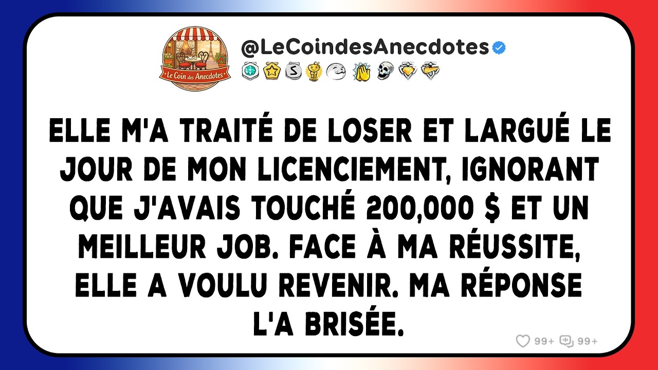 Elle m'a traité de loser et largué le jour de mon licenciement, ignorant que j'avais touché...