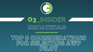 O3_Insider: Top 8 Considerations When Selecting an AWP Pilot Project