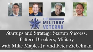 Startup Success, Pattern Breakers, & The Military with Mike Maples Jr. and Peter Ziebelman