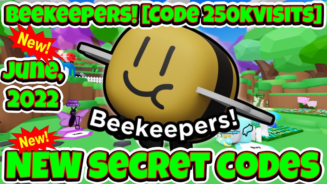 2022 ALL SECRET CODES Roblox Beekeepers Code 250kvisits NEW CODES 