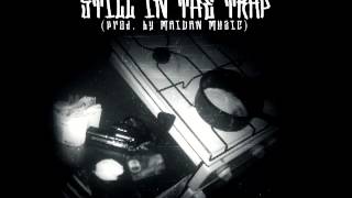 Boz - Still In The Trap [Prod. By Maidan ] [In Description]