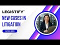 New Cases Section in Legistify's Litigation Management Tool