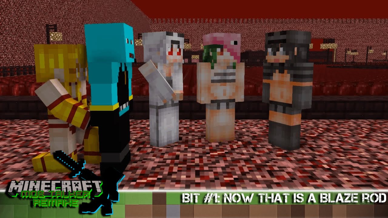 Minecraft Mob Talker Remake Bit 1 Now That Is A Blaze Rod YouTube