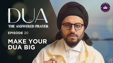 No Dua Too Small | EP. 20 | Ramadan 2024 with Dr. Shadee Elmasry