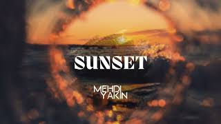 Mehdi Yakin - Sunset (Official Audio)