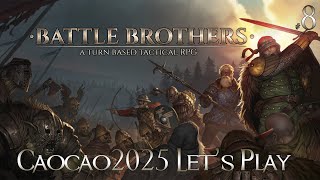Lets Play Battle Brothers: Rebuilding a Company ep 8