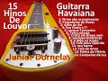 15 Lindos Hinos Evangelicos Solados na Guitarra Havaiana lap steel guitar