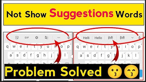 Keyboard problem. typing suggestions word not showing. problem Fix.