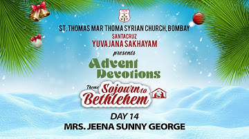 Advent Devotion | Day 14 |Mrs. Jeena Sunny George|Mar Thoma Syrian Church Santacruz Yuvajana Sakhyam