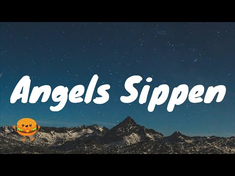 Angels Sippen Mashup Lyrics