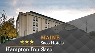 Hampton Inn Saco - Saco Hotels, Maine