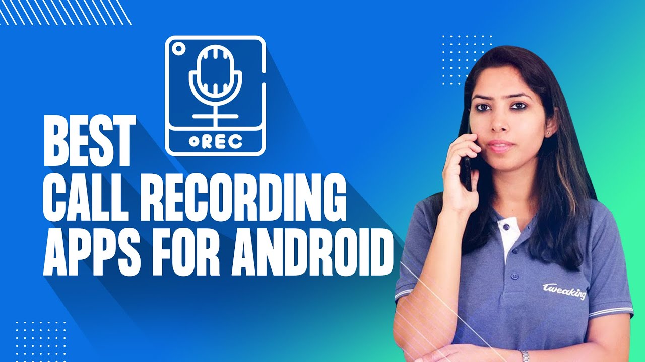 Best Automatically Call Recording Apps For Android Best Call Recorder