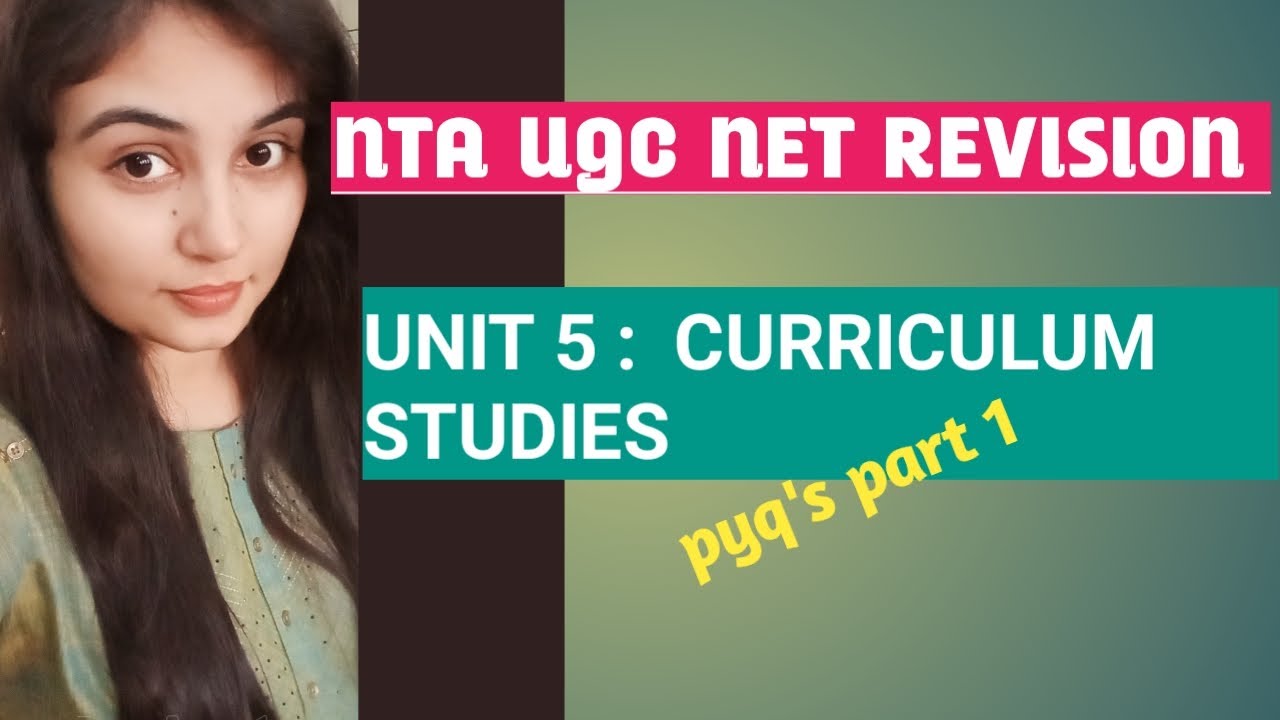 UNIT 5 : CURRICULUM STUDIES (PAPER2 ) PYQ'S | SEEMA DESWAL
