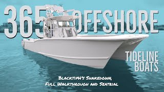 @BlacktipH's NEW Tideline 365 Shakedown!