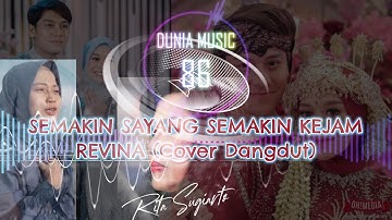 LIRIK SEMAKIN SAYANG SEMAKIN KEJAM (SADIS) Voc. REVINA (COVER DANGDUT)