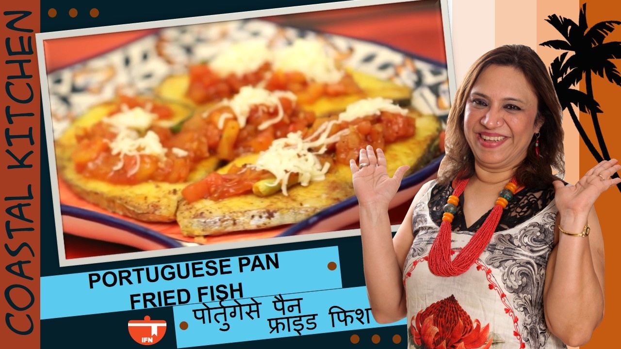 Portuguese Pan Fried Fish At Home By Roopa Nabar | Coastal Kitchen | India Food Network