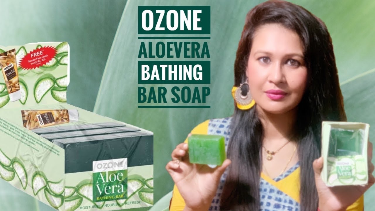 Ozone Aloe Vera Bathing Bar Soap Goodness of Aloevera Review How