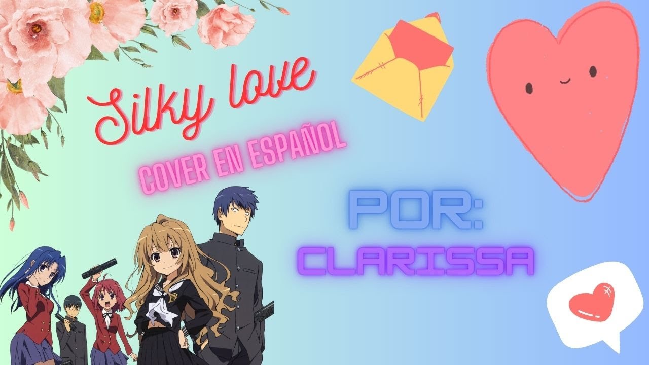 SILKY HEART COVER ESPAÑOL POR CLARISSA - YouTube